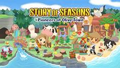 Story Of Seasons: Pioneers of Olive Town